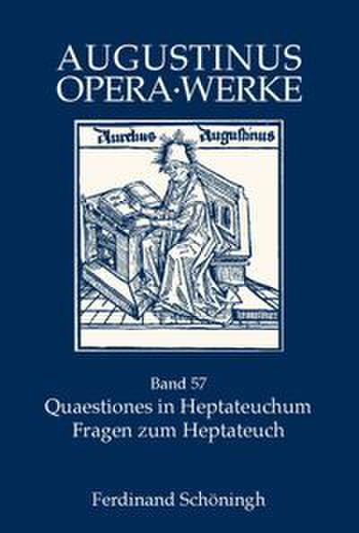 Quaestiones in Heptateuchum - Fragen zum Heptateuch
