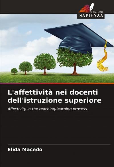 L'affettività nei docenti dell'istruzione superiore - Elida Macedo