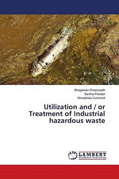 Utilization and / or Treatment of Industrial hazardous waste