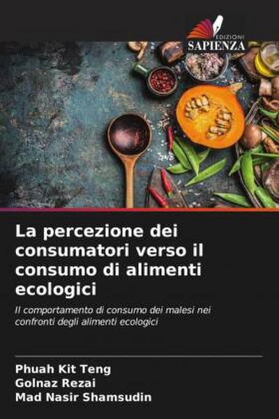 La percezione dei consumatori verso il consumo di alimenti ecologici