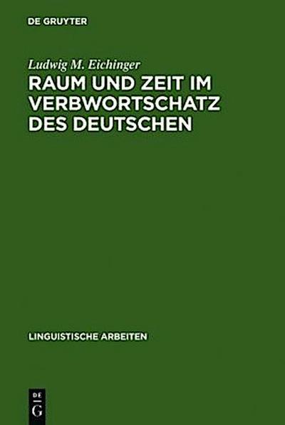 Raum und Zeit im Verbwortschatz des Deutschen