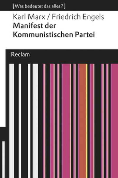 Manifest der Kommunistischen Partei. [Was bedeutet das alles?]