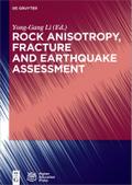 Rock Anisotropy, Fracture and Earthquake Assessment