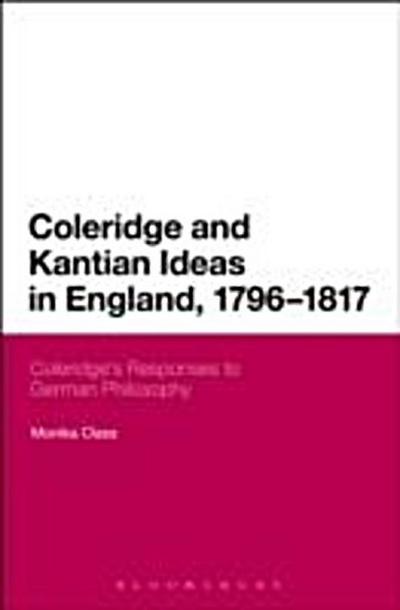 Coleridge and Kantian Ideas in England, 1796-1817