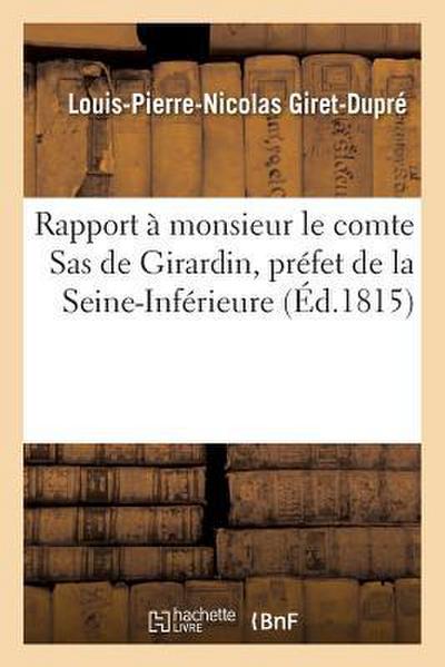 Rapport À Monsieur Le Comte SAS de Girardin, Préfet de la Seine-Inférieure