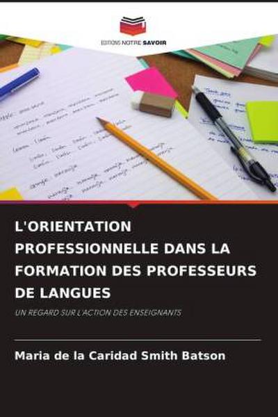 L’ORIENTATION PROFESSIONNELLE DANS LA FORMATION DES PROFESSEURS DE LANGUES