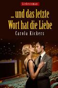 ... und das letzte Wort hat die Liebe