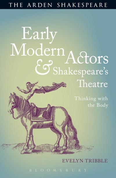 Early Modern Actors and Shakespeare’s Theatre