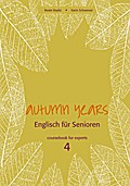 Autumn Years - Englisch für Senioren 4