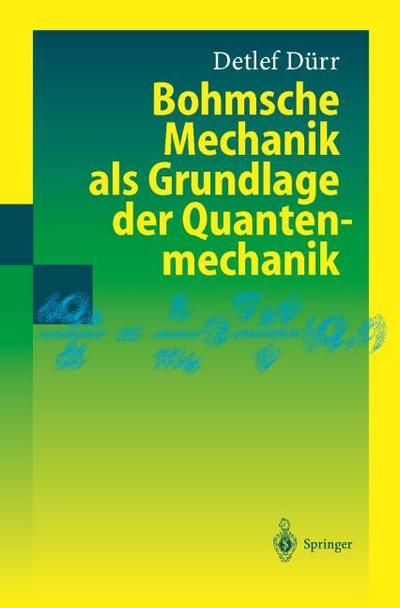 Bohmsche Mechanik als Grundlage der Quantenmechanik