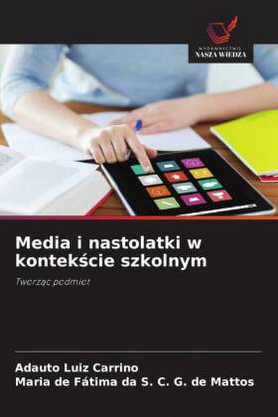 Media i nastolatki w kontek&#347;cie szkolnym