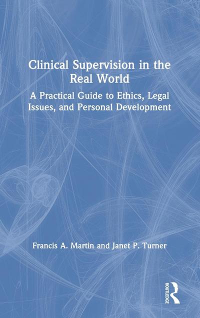 Clinical Supervision in the Real World