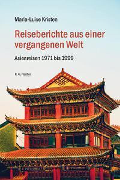 Reiseberichte aus einer vergangenen Welt