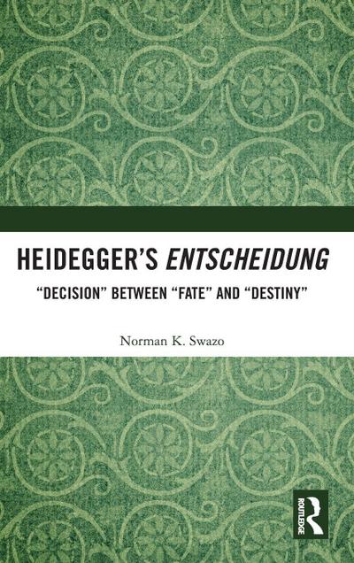 Heidegger’s Entscheidung