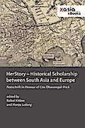 HerStory. Historical Scholarship between South Asia and Europe