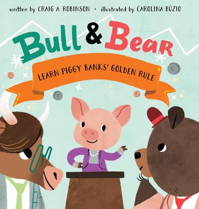 Bull & Bear Learn Piggy Banks’ Golden Rule