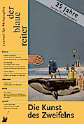 Der Blaue Reiter. Journal für Philosophie / Die Kunst des Zweifelns