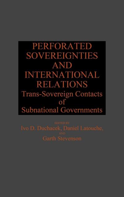 Perforated Sovereignties and International Relations