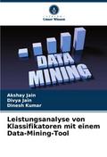 Leistungsanalyse von Klassifikatoren mit einem Data-Mining-Tool