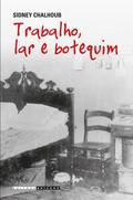 TRABALHO, LAR E BOTIQUIM
