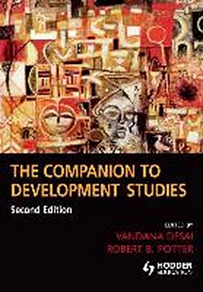 The Companion to Development Studies (A Hodder Arnold Publication)