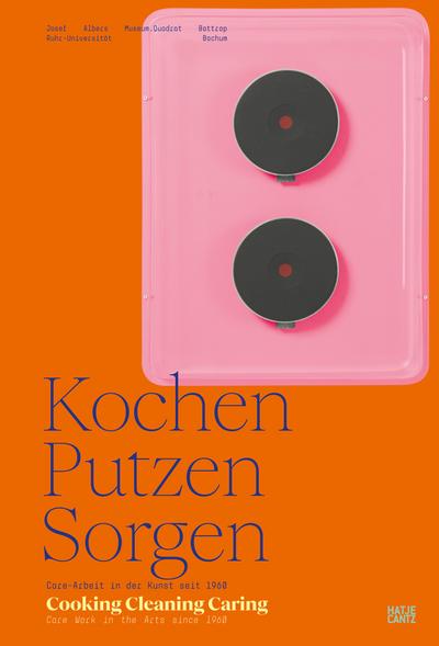 Kochen, Putzen, Sorgen / Cooking Cleaning Caring