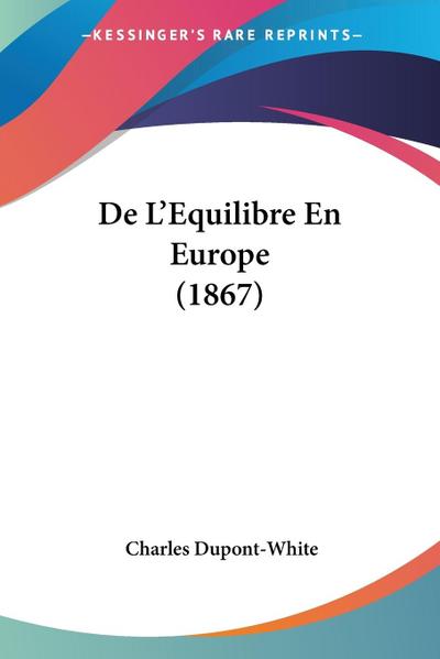 De L’Equilibre En Europe (1867)