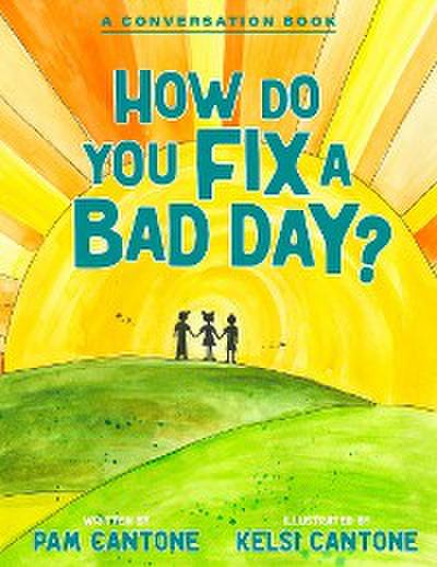 How Do You Fix a Bad Day?
