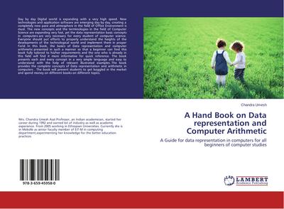 A Hand Book on Data representation and Computer Arithmetic