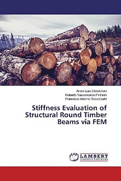Stiffness Evaluation of Structural Round Timber Beams via FEM