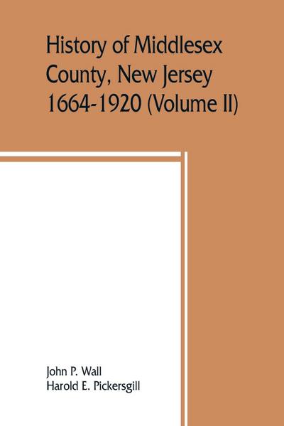 History of Middlesex County, New Jersey, 1664-1920 (Volume II)