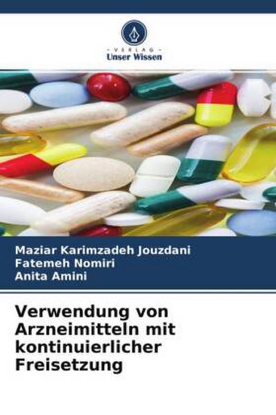 Verwendung von Arzneimitteln mit kontinuierlicher Freisetzung