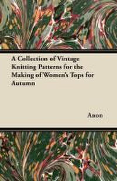 A Collection of Vintage Knitting Patterns for the Making of Women’s Tops for Autumn