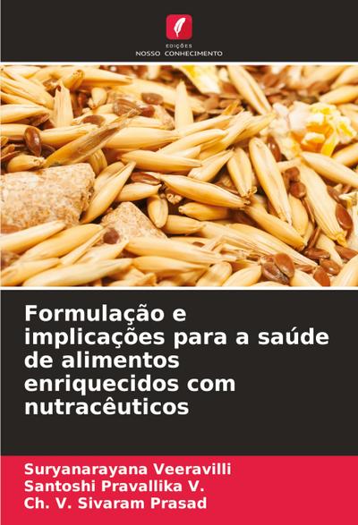 Formulação e implicações para a saúde de alimentos enriquecidos com nutracêuticos
