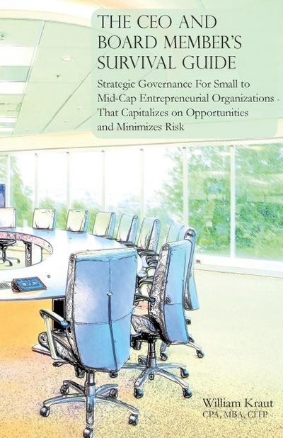 The CEO and Board Member’s Survival Guide