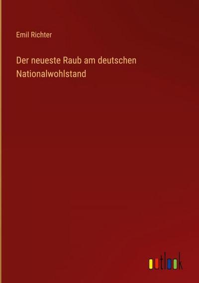Der neueste Raub am deutschen Nationalwohlstand