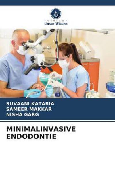 MINIMALINVASIVE ENDODONTIE