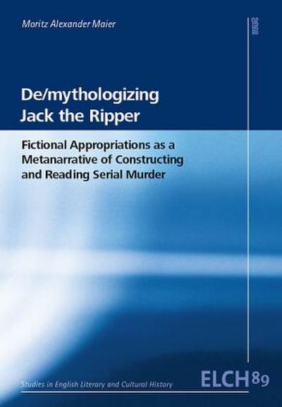 De/mythologizing Jack the Ripper