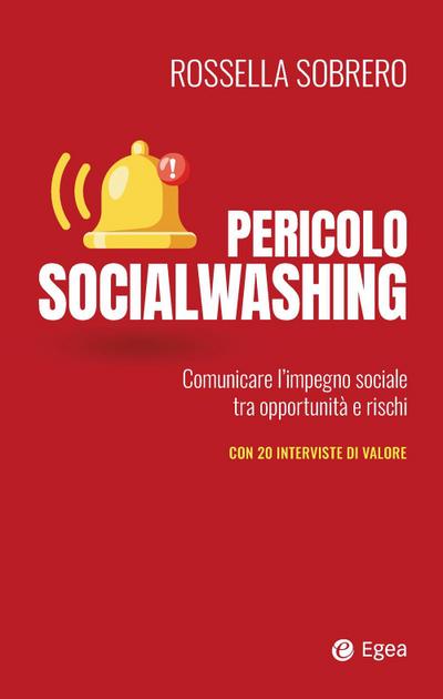 Pericolo socialwashing. Comunicare l’impegno sociale tra opportunità e rischi