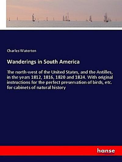 Wanderings in South America