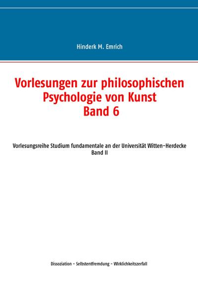 Vorlesungen zur philosophischen Psychologie von Kunst. Band 6