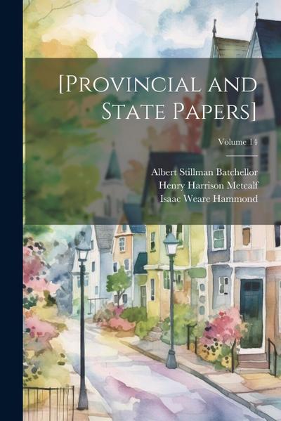 [Provincial and State Papers]; Volume 14