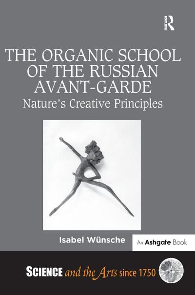 The Organic School of the Russian Avant-Garde
