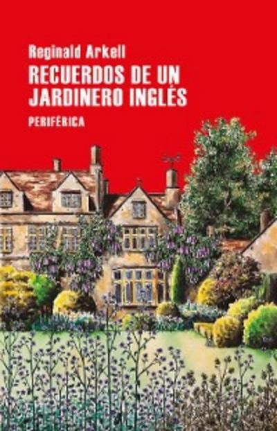 Recuerdos de un jardinero inglés