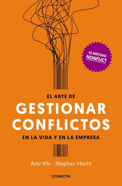 El arte de gestionar conflictos en la vida y en la empresa : el método Nonflict