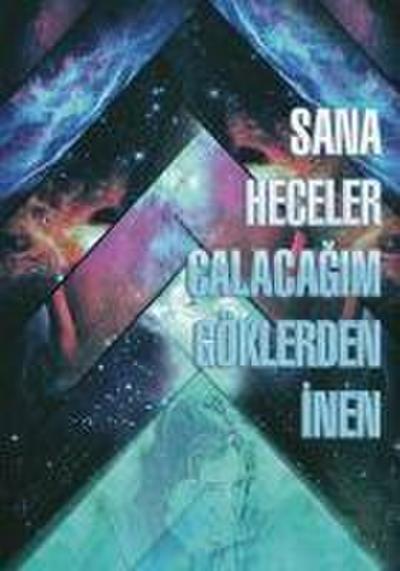 Sana Heceler Calacagim Göklerden Inen