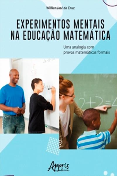 Experimentos Mentais na Educação Matemática: Uma Analogia Com Provas Matemáticas Formais