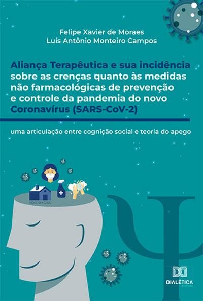 Aliança Terapêutica e Sua Incidência Sobre as Crenças Quanto às Medidas Não Farmacológicas de Prevenção e Controle da Pandemia do Novo Coronavírus (SARS-CoV-2)