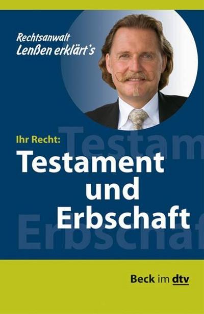 Ihr Recht: Testament und Erbschaft Ihr Recht: Testament und Erbschaft