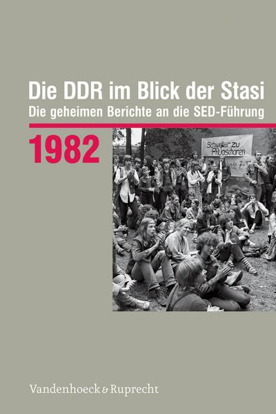 Die DDR im Blick der Stasi 1982